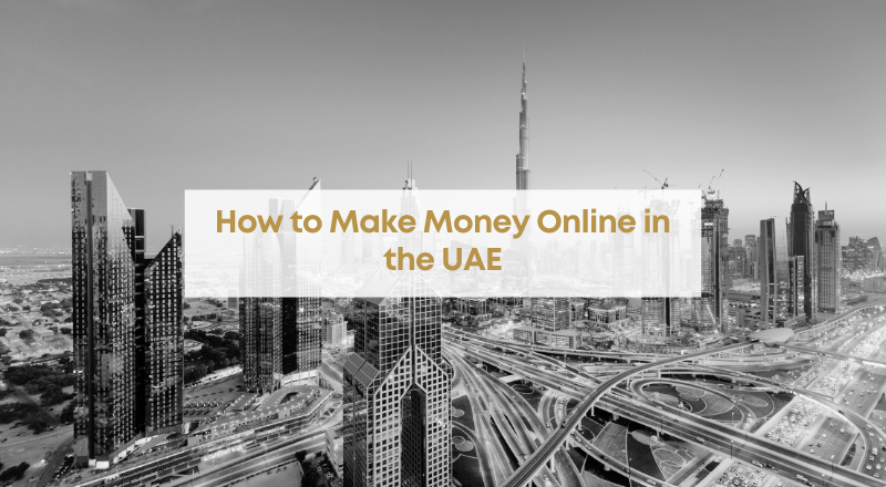 How to Make Money Online in the UAE