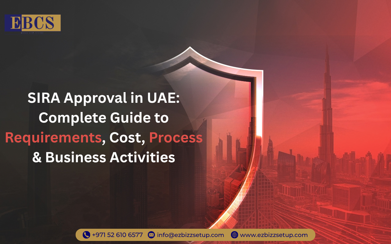 SIRA Approval in UAE: Complete Guide to Requirements, Cost, Process & Business Activities